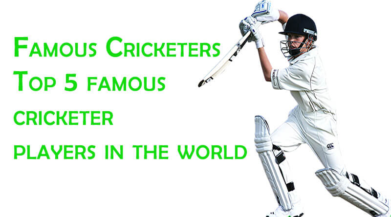 Famous Cricketers