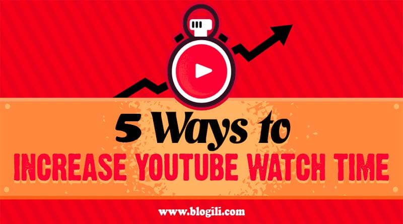 How to Increase Watch time on YouTub
