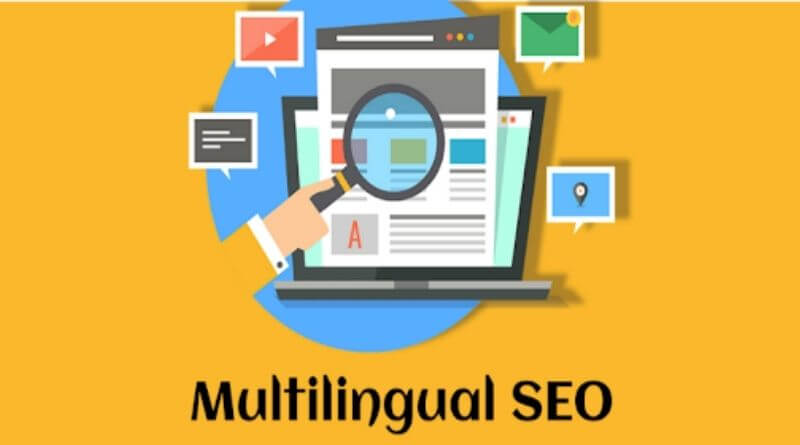How Can A Business Expanding Globally Take Advantage of Multilingual SEO