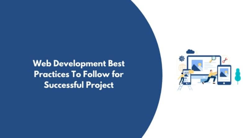 Web Development Best Practices To Follow for Successful Project