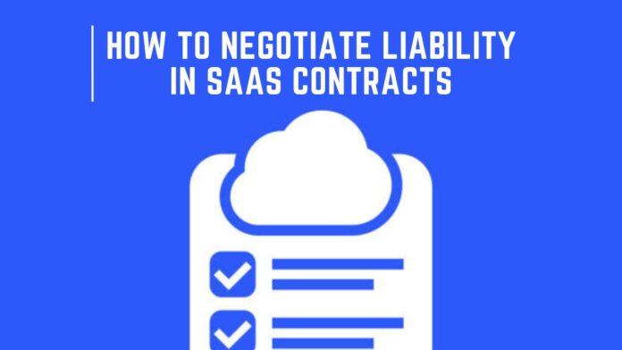 How to Negotiate Liability in SaaS Contracts?